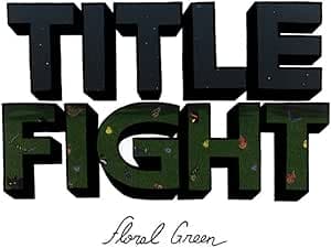 Title Fight - Floral Green